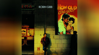 "How old are you?" (1983): Robin Gibbs erfolgreichstes 80er-Soloalbum