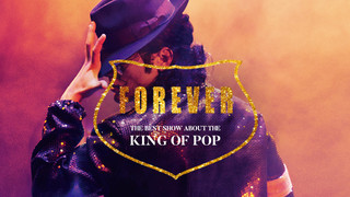 Michael Jackson Tribute: Forever - The Best Show about the King of Pop